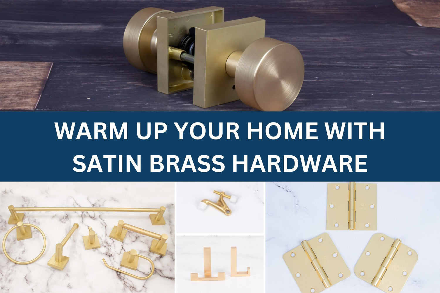 Warm Up Your Home with Satin Brass Hardware Graphic featuring Satin Brass Hardware