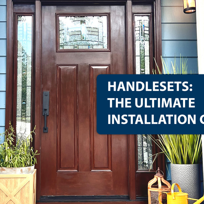 Handlesets: The Ultimate Installation Guide