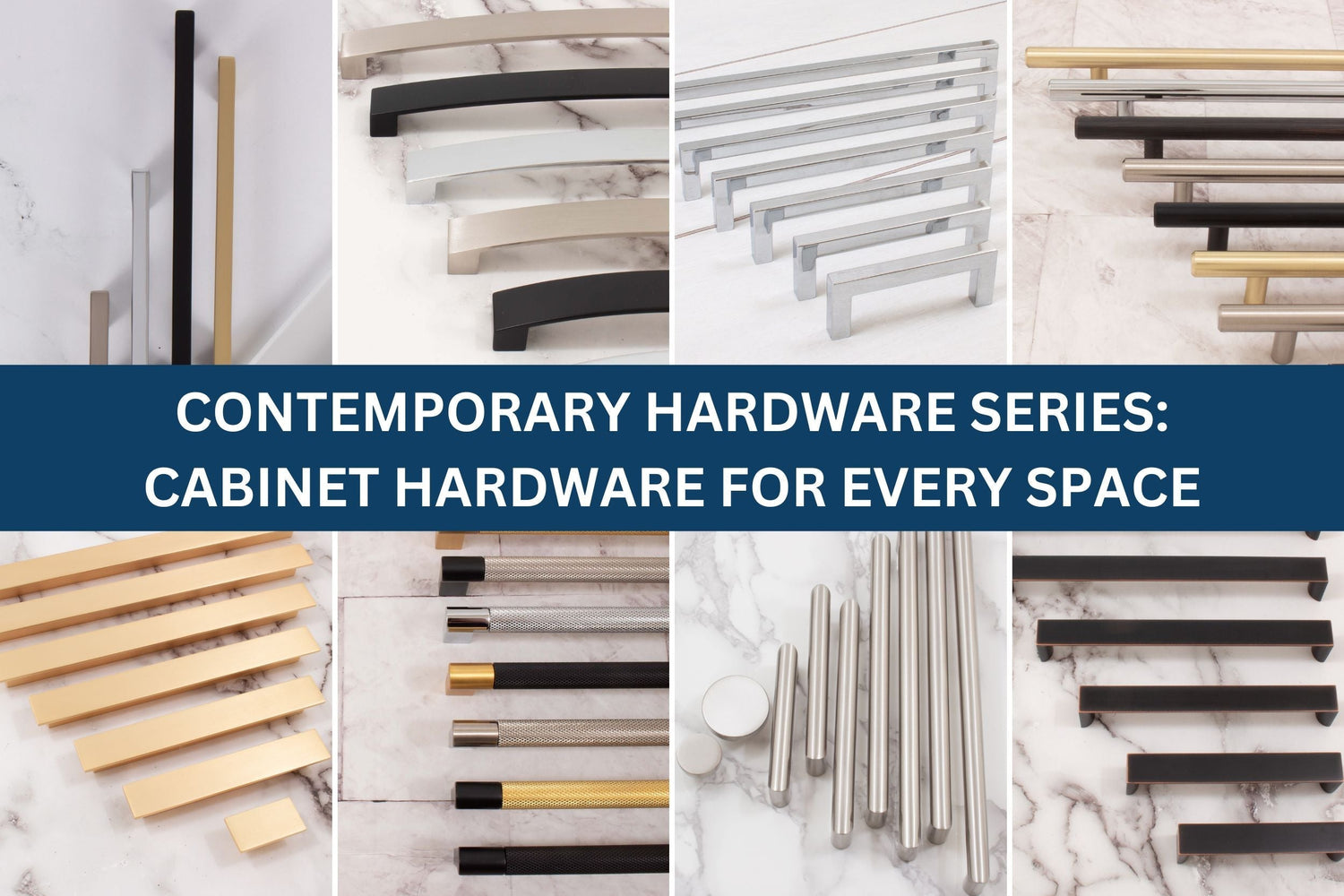 Contemporary Hardware Series: Modern Cabinet Hardware for Every Space