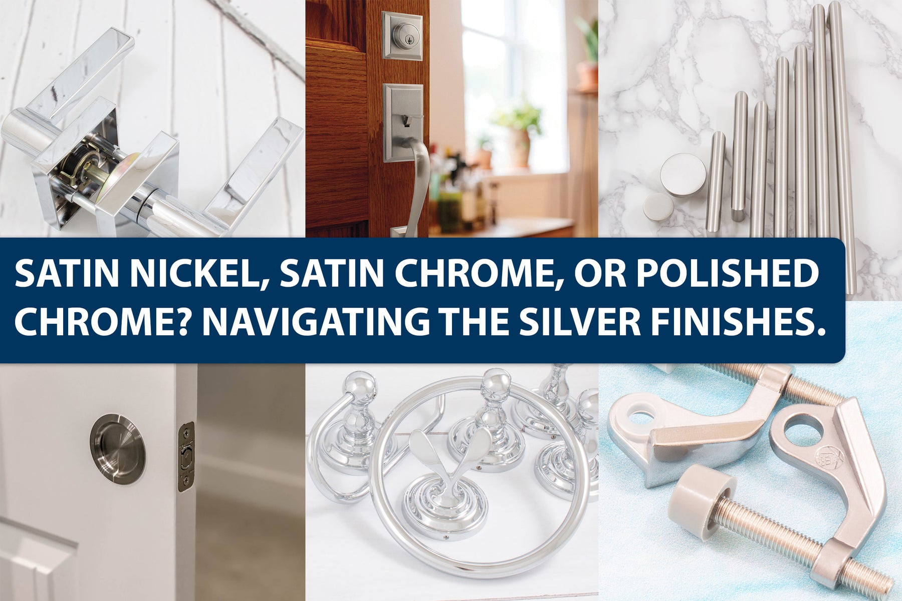 Navigating Silver Elegance: A Guide to Satin Nickel, Satin Chrome, and Polished Chrome Finishes