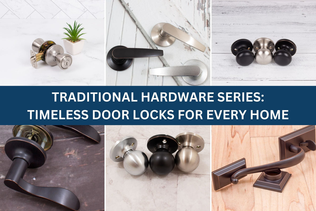 Traditional Hardware Series: Timeless Door Locks for Every Home