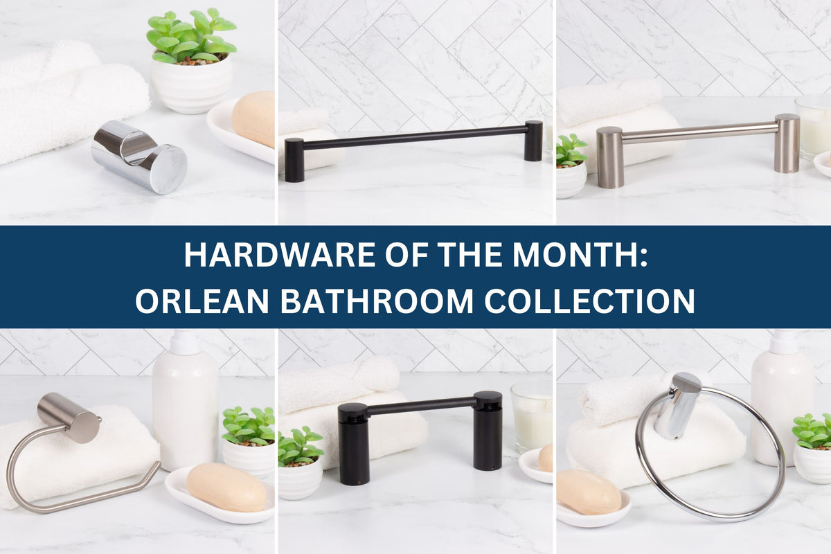 Hardware of the Month: Orleans Bathroom Collection