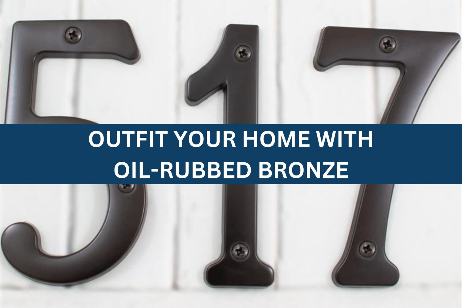 Outfit Your Home with Oil-Rubbed Bronze