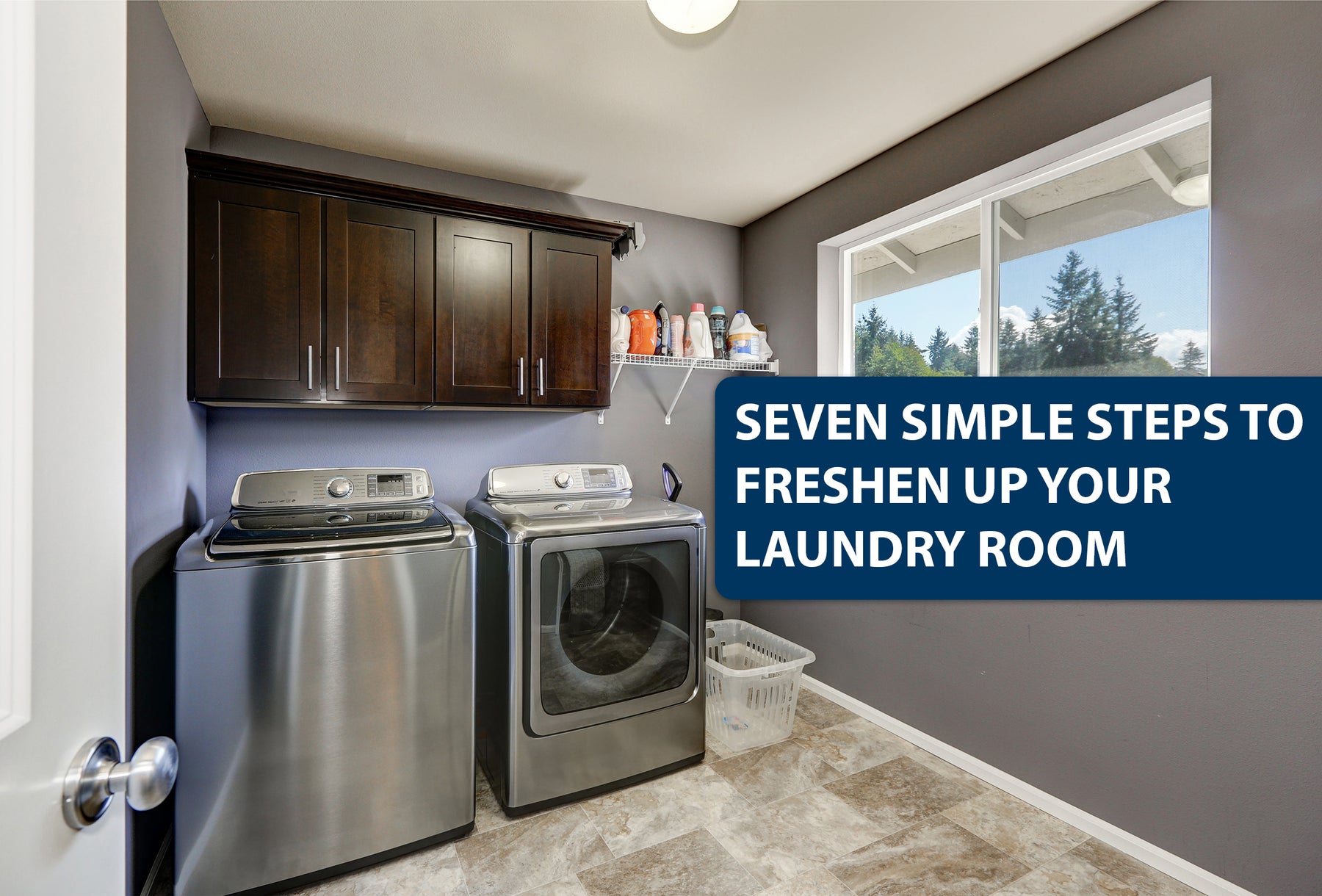Seven Simple Steps to Freshen up Your Laundry Room