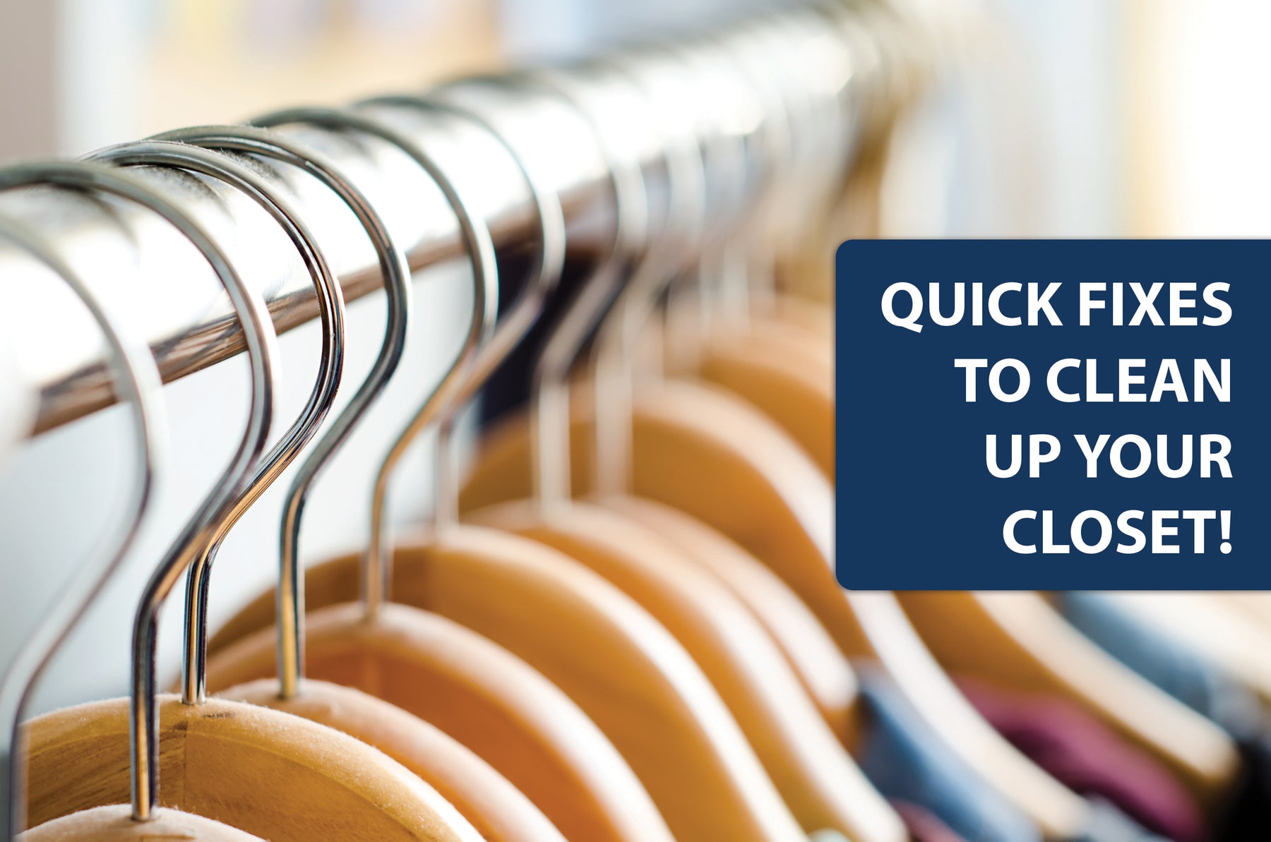 Clean Up Your Closet With These Quick Fixes!
