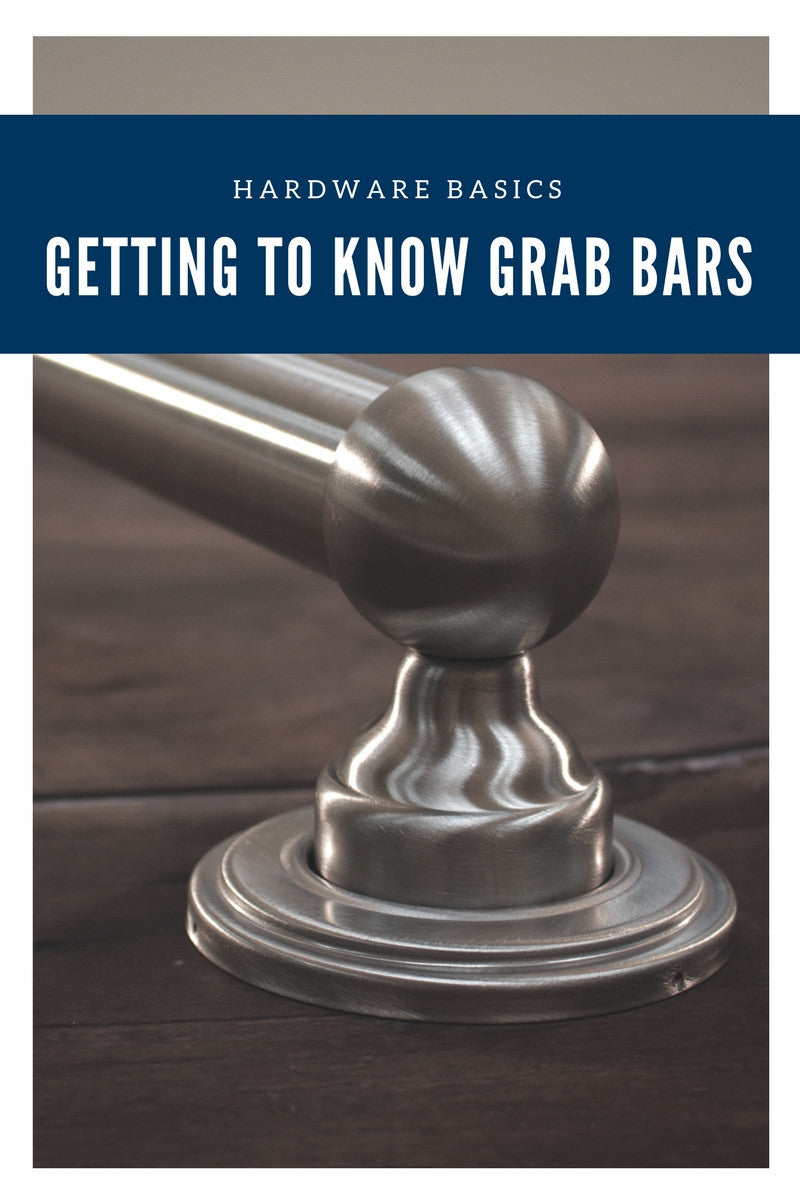 Hardware Basics: Getting to Know Grab Bars