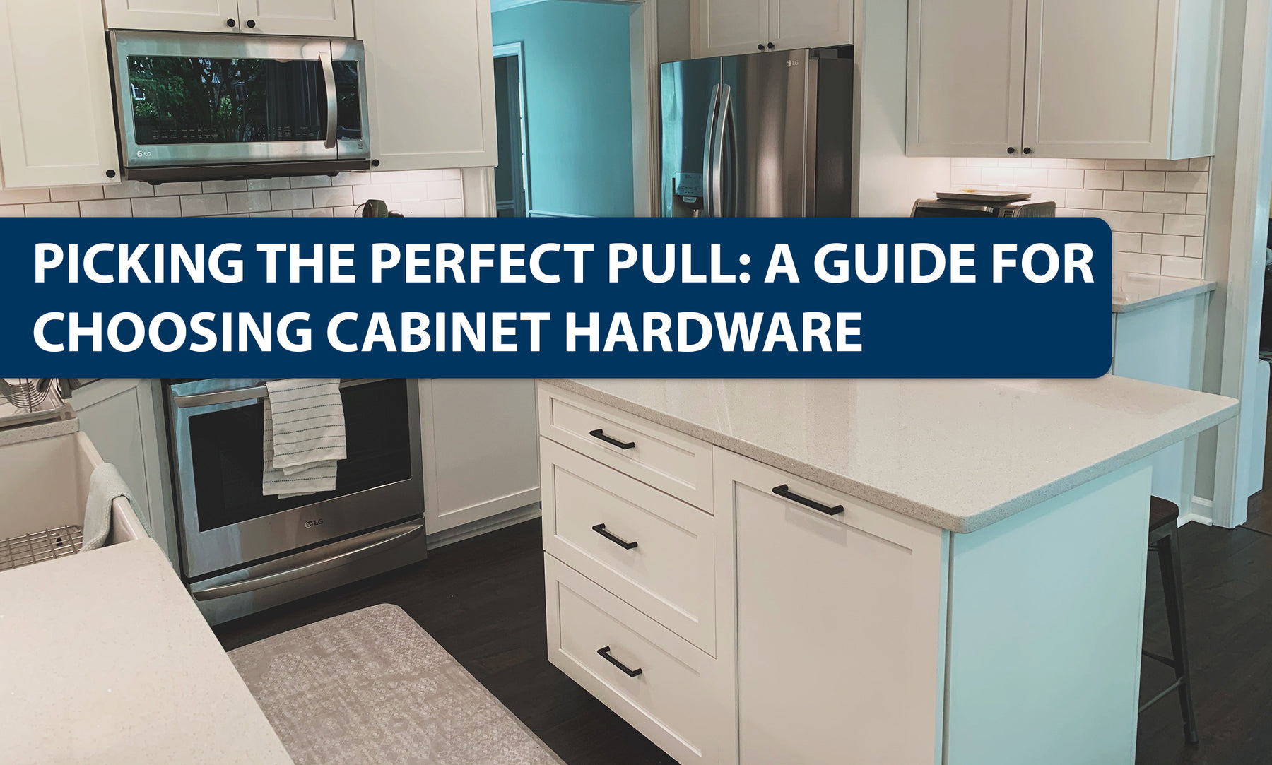 Picking the Perfect Pull: A Guide for Choosing Cabinet Hardware