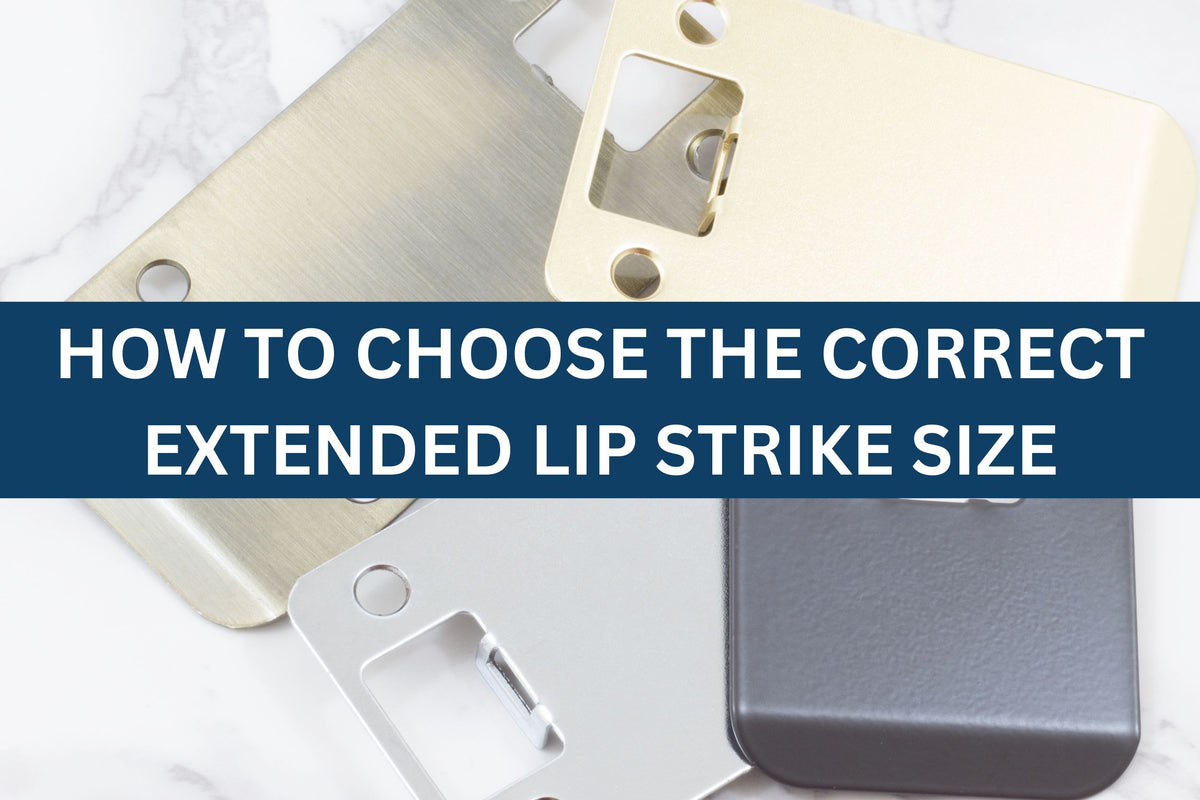 Lips Extend Choosing the Correct Extended Lip Strike Size for Your Door