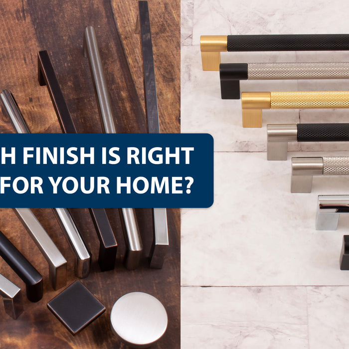 Which Finish is Right for Your Home?